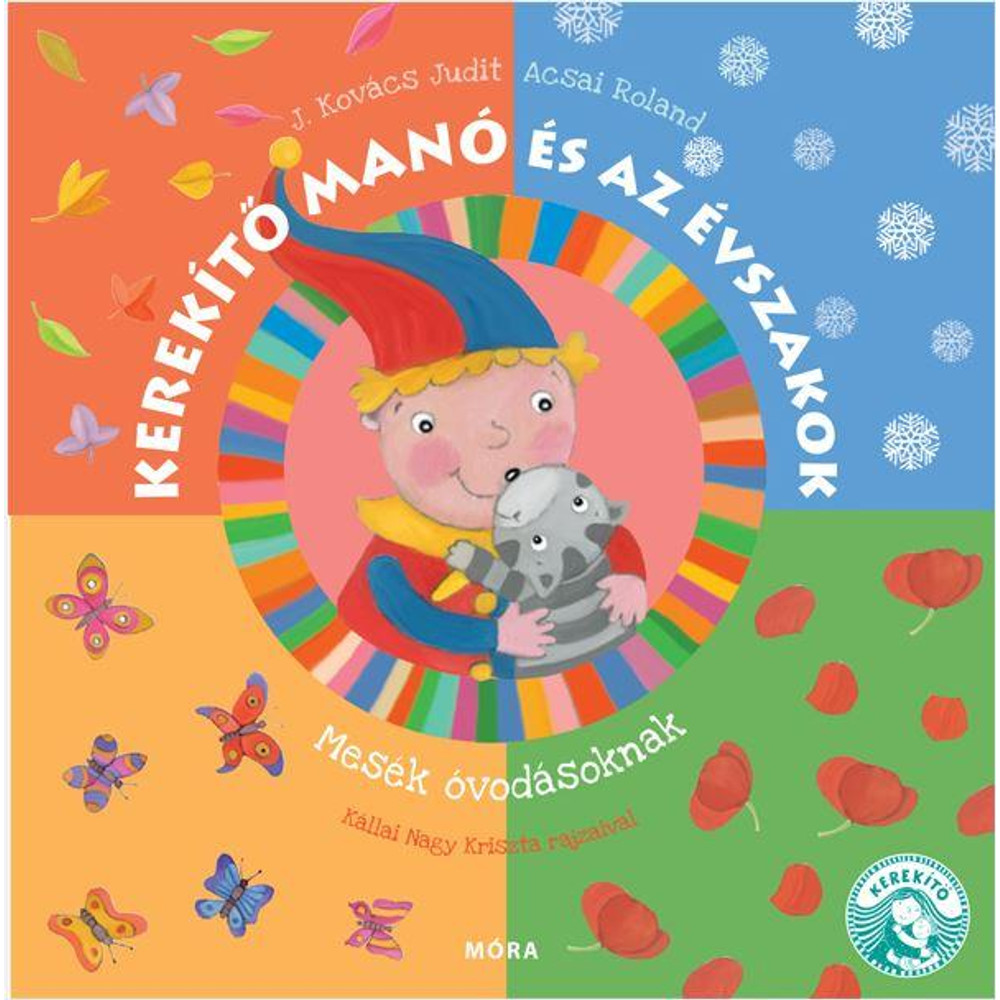 Kerekítő Manó és az évszakok Kerekítő Manó és az évszakok