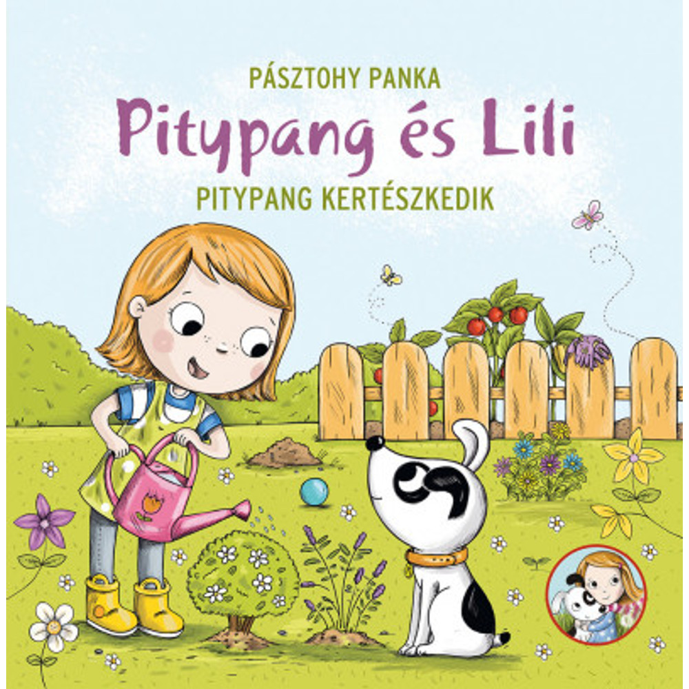 Pitypang és Lili – Pitypang kertészkedik Pitypang és Lili – Pitypang kertészkedik