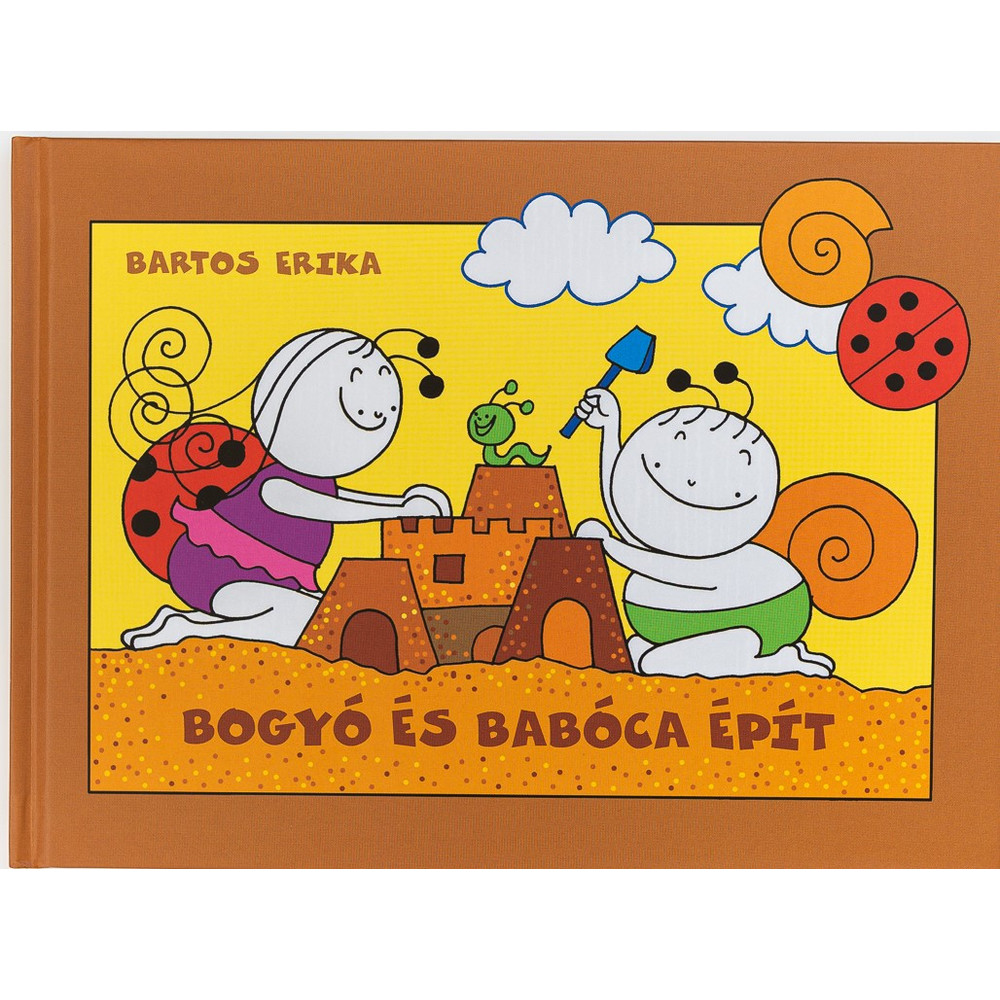 Bartos Erika: Bogyó és Babóca épít Bartos Erika: Bogyó és Babóca épít