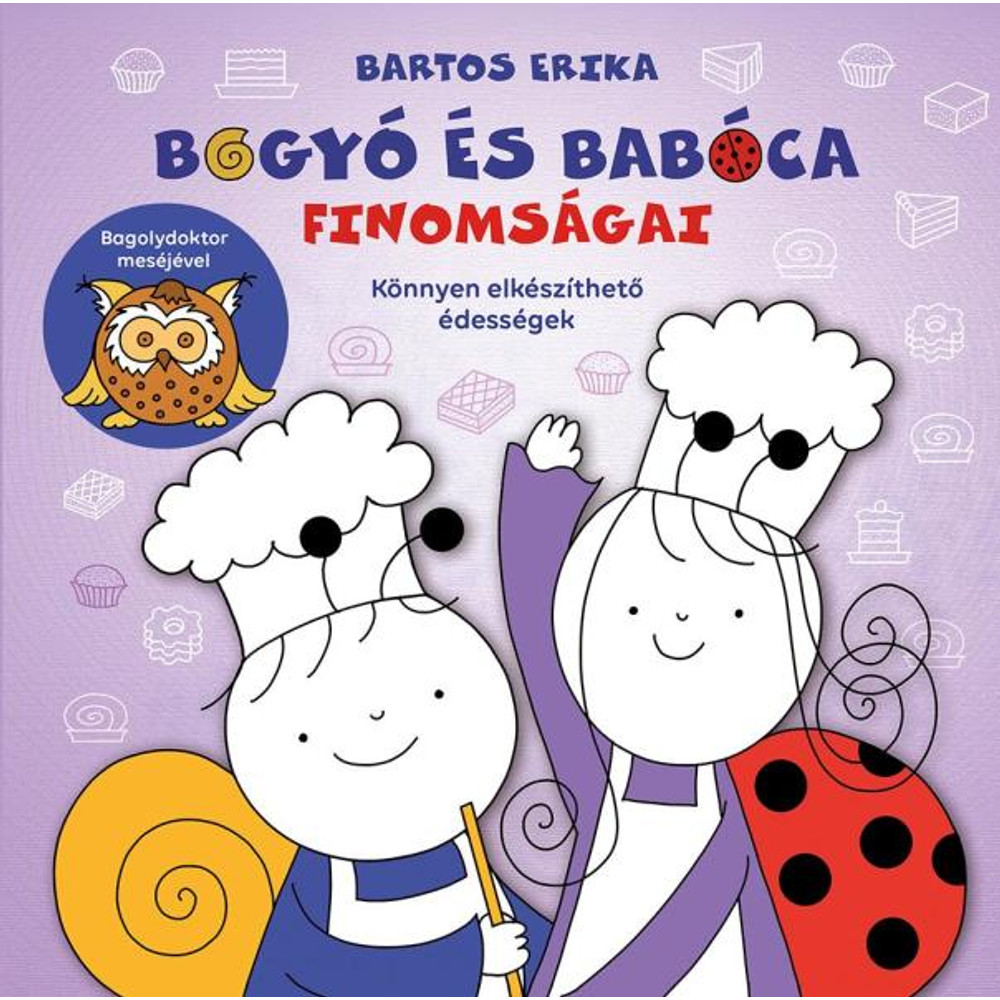 Bartos Erika: Bogyó és Babóca finomságai