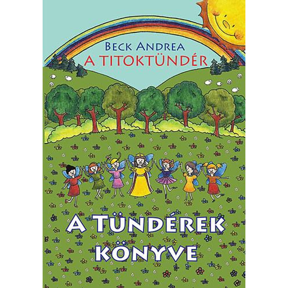 A Titoktündér - A tündérek könyve A Titoktündér - A tündérek könyve