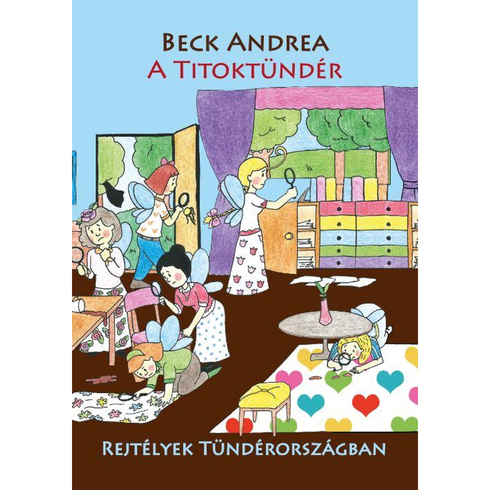 A Titoktündér - Rejtélyek Tündérországban A Titoktündér - Rejtélyek Tündérországban