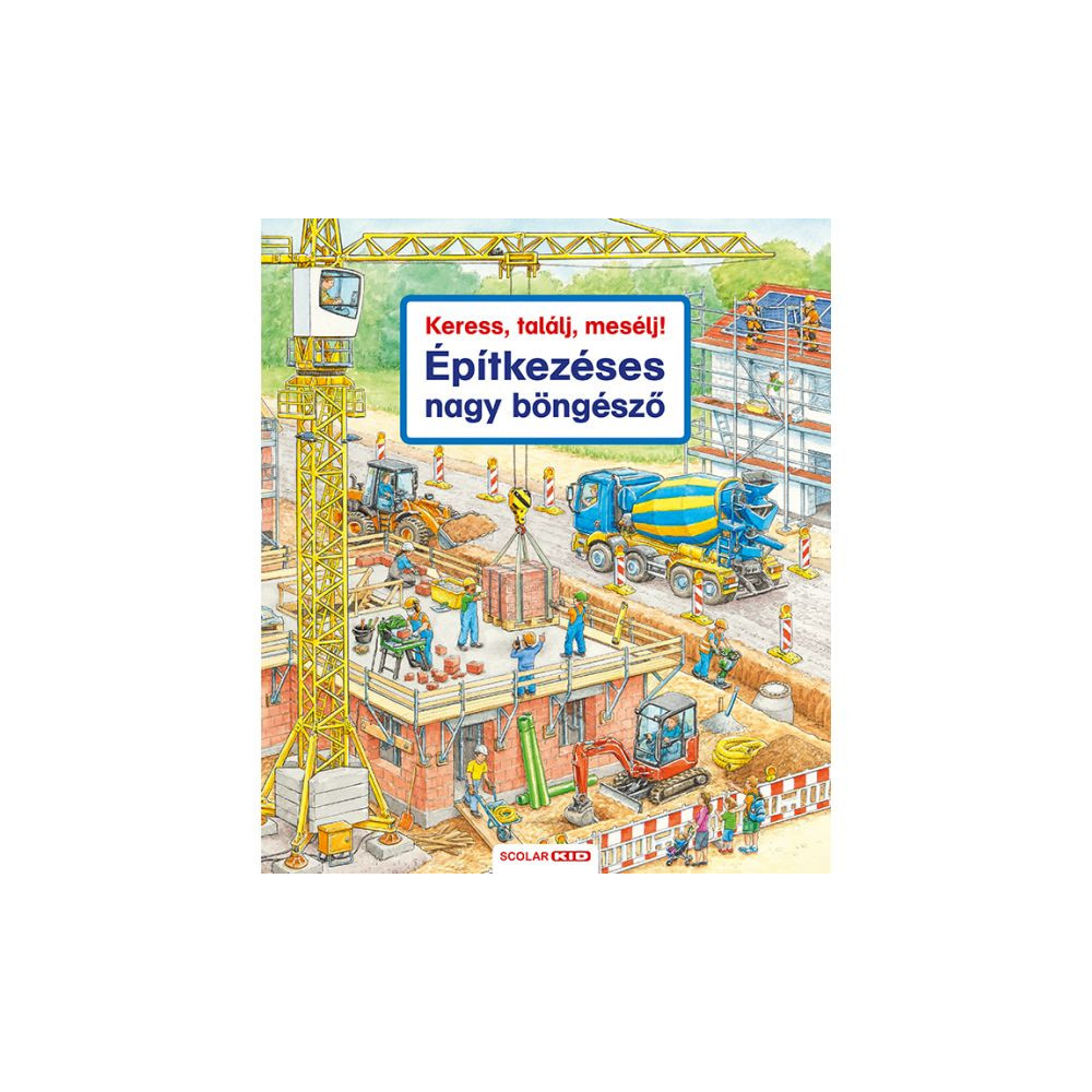 Keress, találj, mesélj! - Építkezéses nagy böngésző